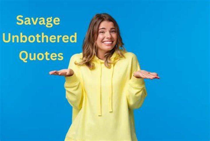 Savage Unbothered Quotes